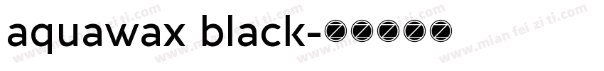 aquawax black字体转换